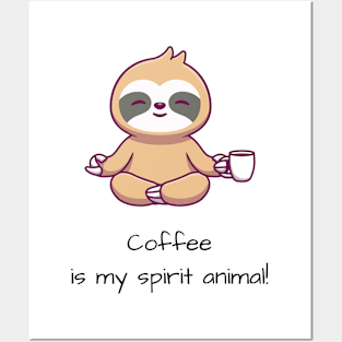 coffee is my spirit animal! Posters and Art